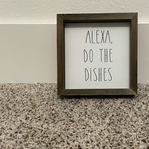 Alexa, Do The Dishes Box Sign - Rae Dunn
